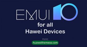 2019 - 2020 Full list of Huawei Devices that will get EMUI 10 (Android 10) Update